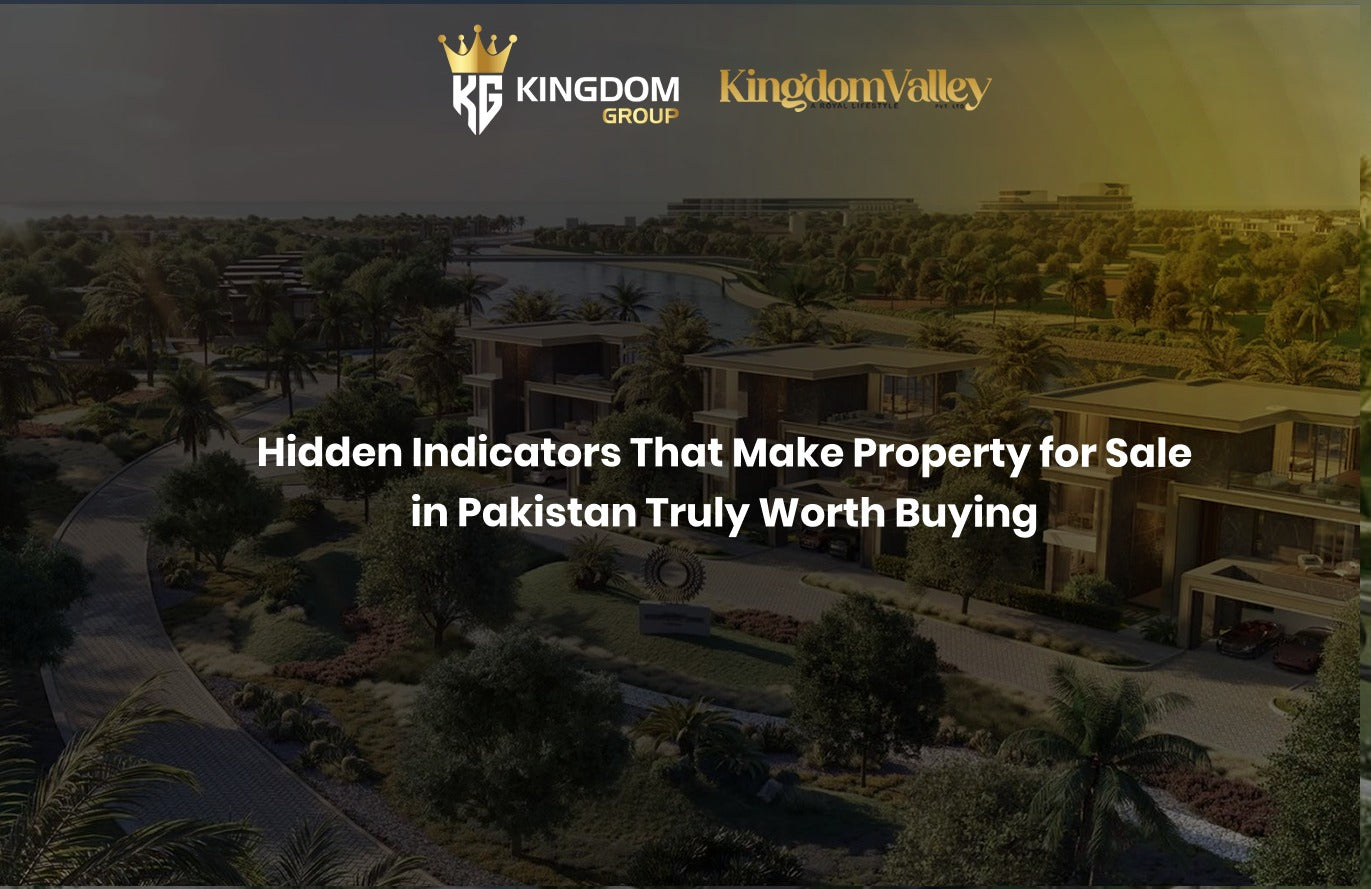 Hidden Indicators That Make Property for Sale in Pakistan Truly Worth Buying
