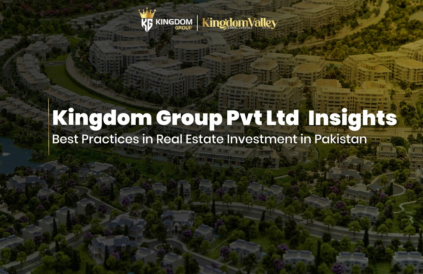 Best Practices for Real Estate Investment in Pakistan