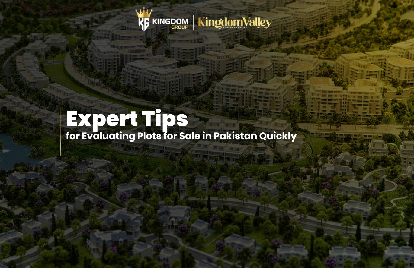 Expert Tips for Evaluating Plots for Sale in Pakistan Quickly
