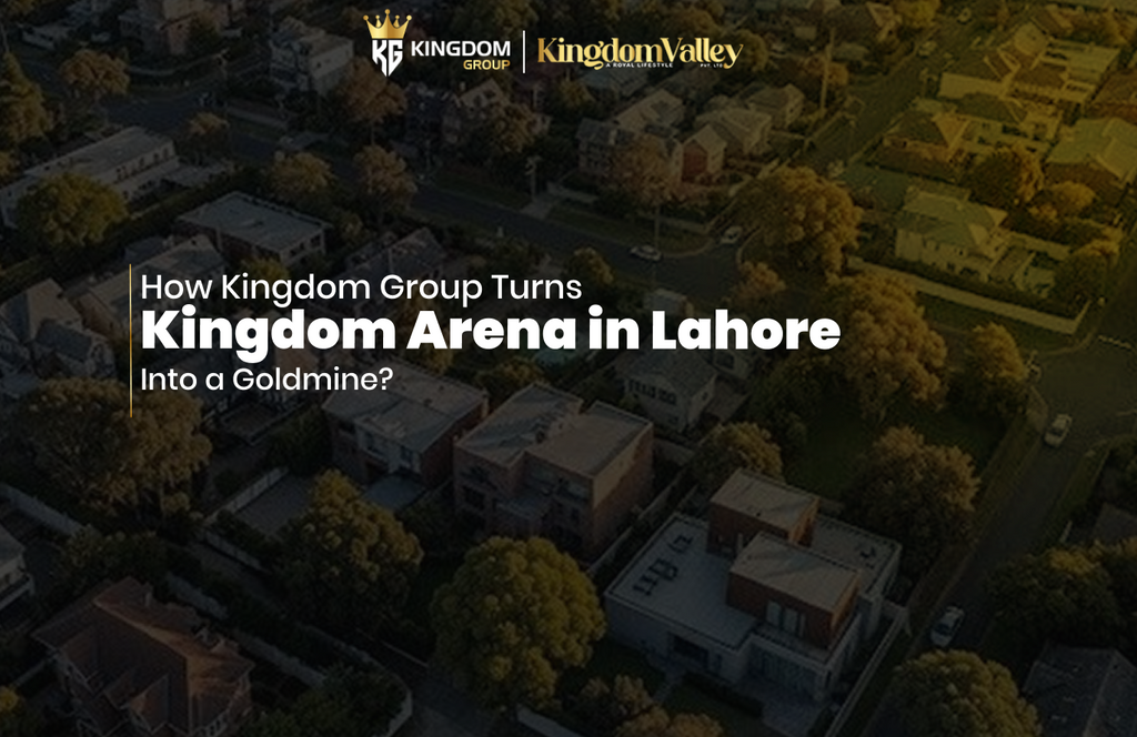 How Kingdom Group Turns Kingdom Arena in Lahore Into a Goldmine?