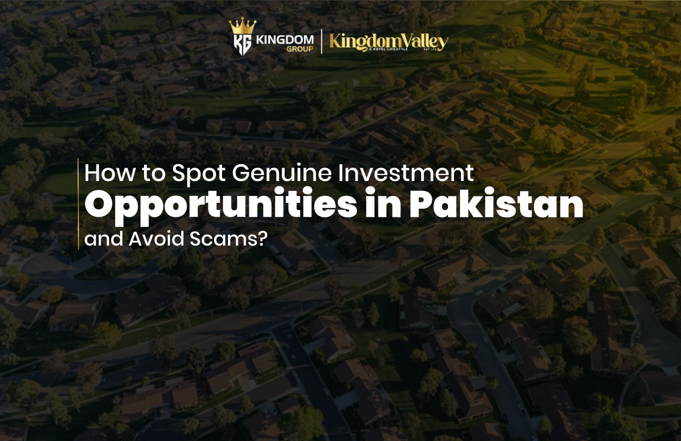 How to Spot Genuine Investment Opportunities in Pakistan and Avoid Scams?