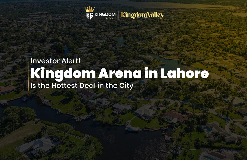 Kingdom Arena in Lahore | Hottest Investment Opportunity