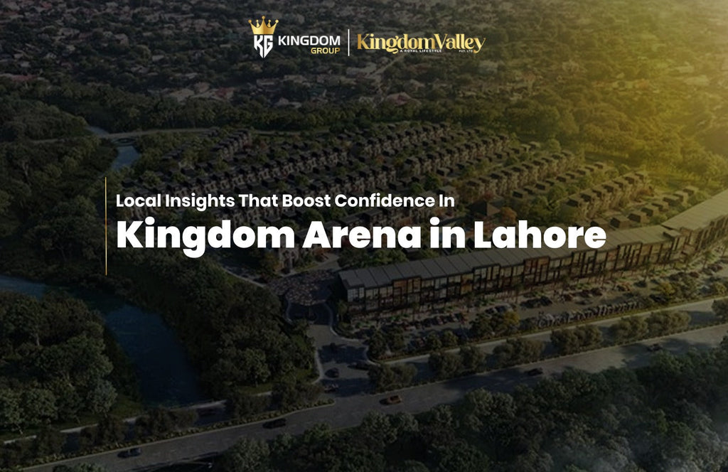 Local Insights That Boost Confidence In Kingdom Arena in Lahore